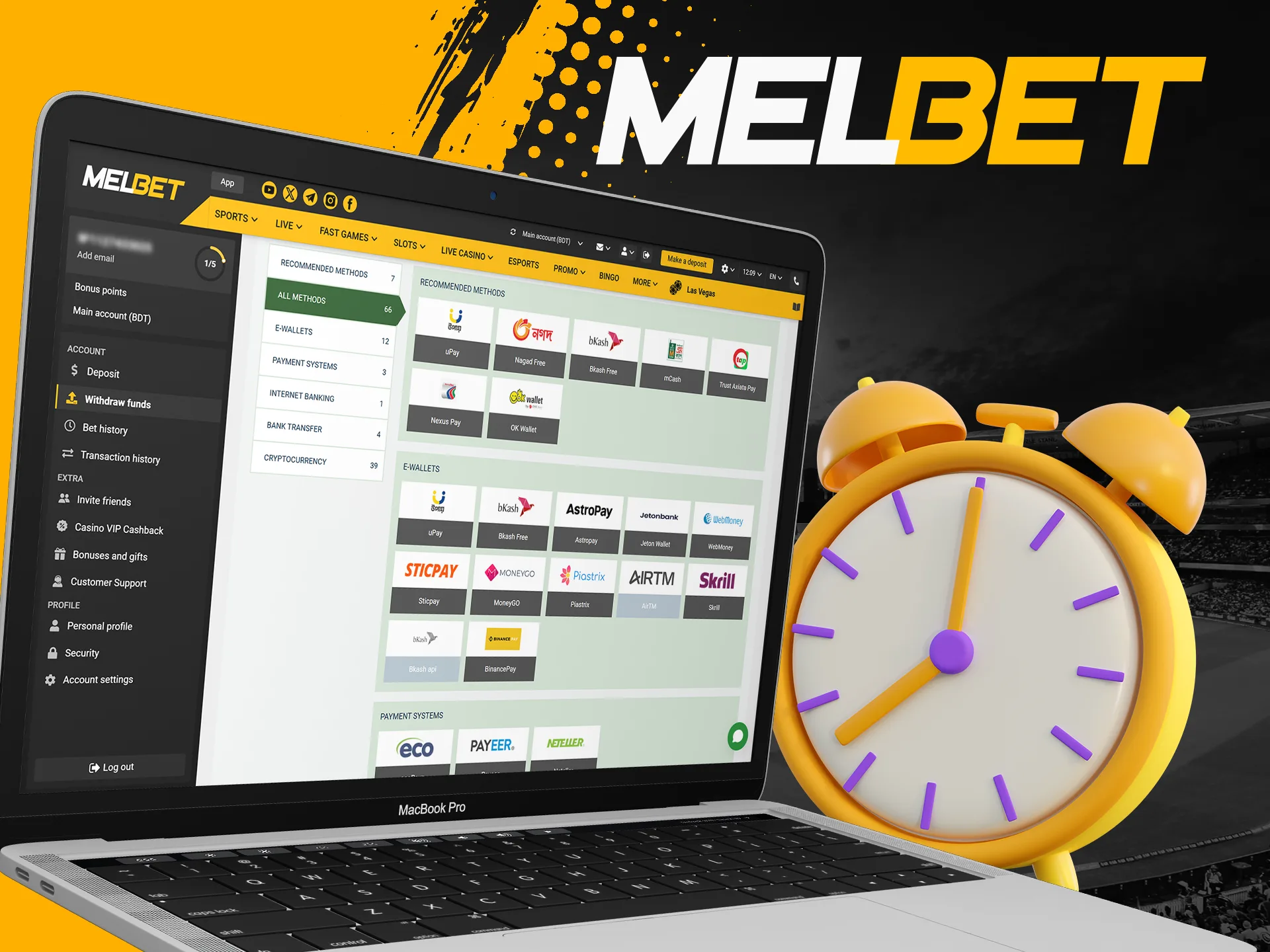 Withdrawing funds from Melbet does not take much time.